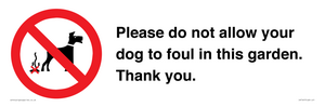 Please do not allow your dog to foul in this garden. Thank you.
